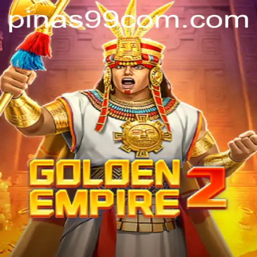 Exploring GoldenEmpire2 and PINAS99 PH: A Comprehensive Guide